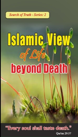 Islamic View of Life Beyond Death